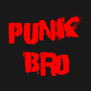 Punk bro T-Shirt