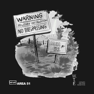 Area 51. No Trespassing! T-Shirt