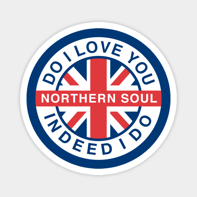 Do I love you Northern Soul Magnet by RussellTateDotCom