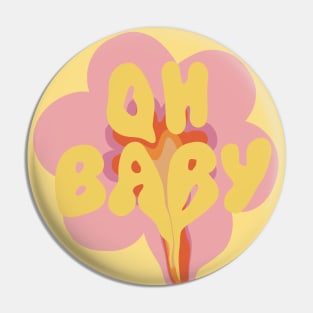 Oh Baby Pin