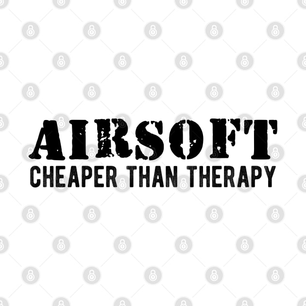 Airsoft Cheaper than therapy by KC Happy Shop