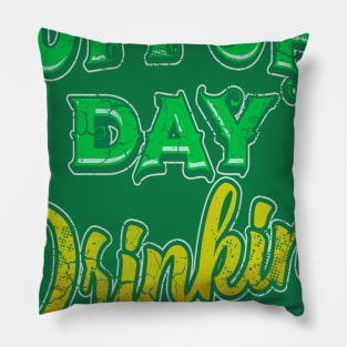 Support Day Drinking St Patricks Day Pillow