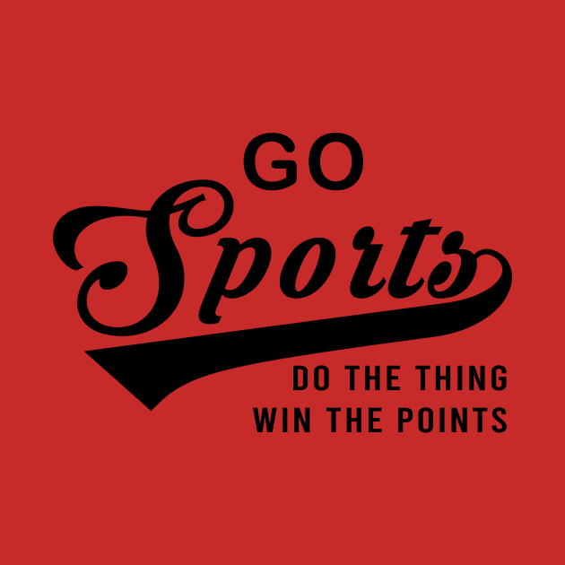 Go Sports Do The Thing by armanyoan