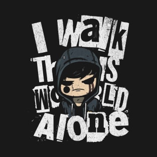 I Walk this World Alone T-Shirt