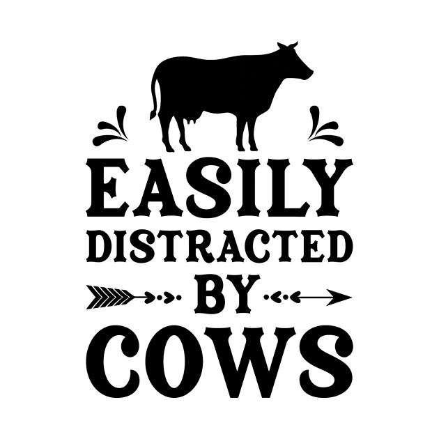 Easily Distracted By Cows Funny by US GIFT