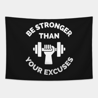 Be Stronger Than Your Excuses Tapestry