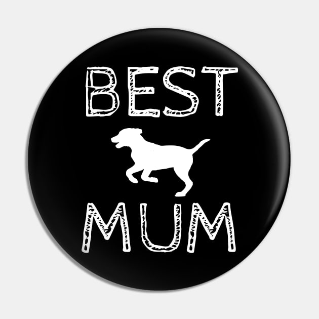 Best Dog Mum Pin by MikeMeineArts