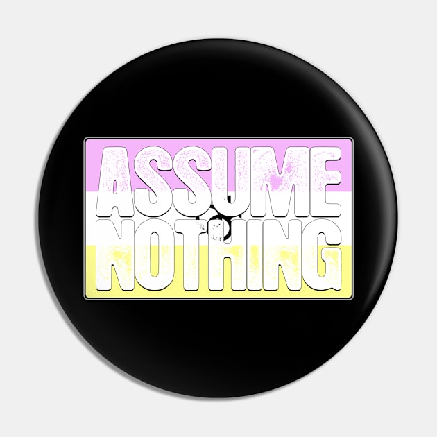 Assume Nothing Twink Pride Flag Pin by wheedesign