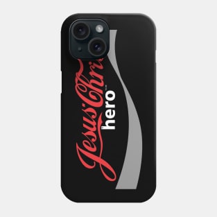 Jesus Christ Is Hero To Me Phone Case