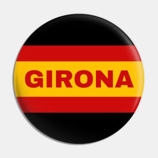 Girona City in Spanish Flag Colors Pin