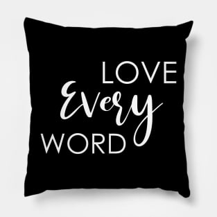 Love Every Word Pillow