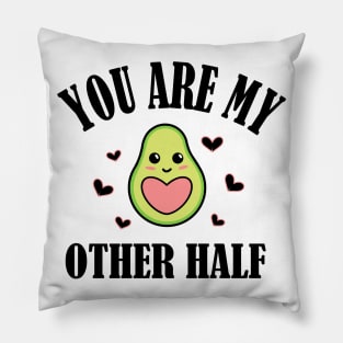 You Are My Other Half Pillow