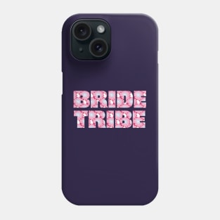 Bride Tribe Floral Art Typography for Bachelorette Phone Case