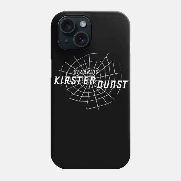 Starring Kirsten Dunst Phone Case by Dueling Genre