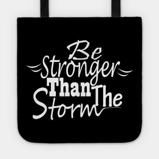 Be stronger than the storm Tote