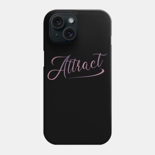 Attract | Self Attracting Success Phone Case