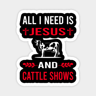 I Need Jesus And Cattle Show Magnet