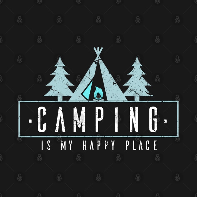 Vintage Camping Is My Happy Place Camper by BurunduXX-Factory