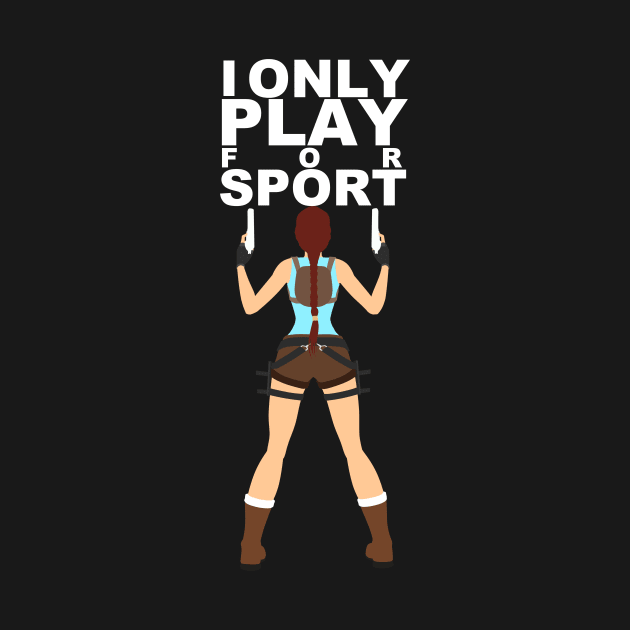 I ONLY PLAY FOR SPORT by Keith_Byrne