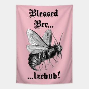 Blessed Bee... lzebub! - black letter version Tapestry