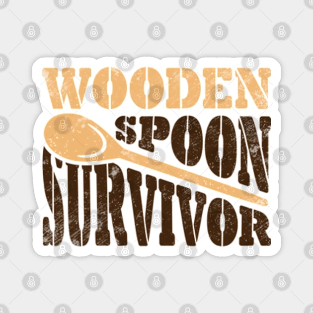 Wooden Spoon Survivor Magnet by RiseInspired