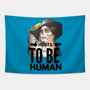 Hurts to be Human (painted face Girl) Tapestry