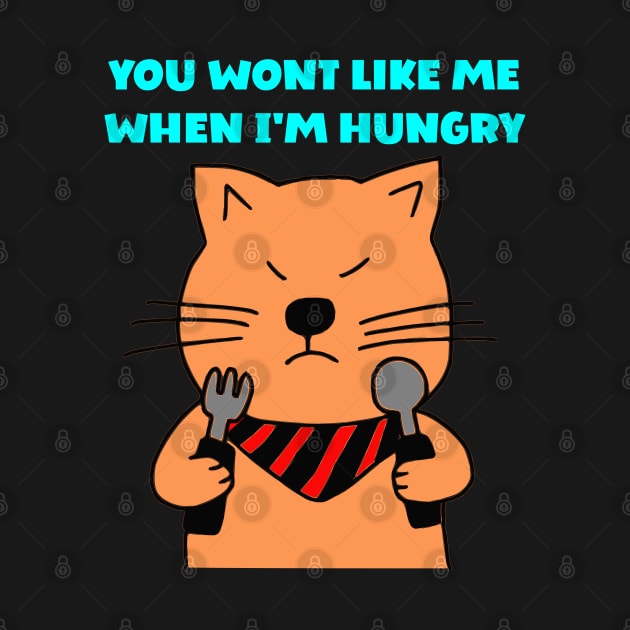 You wont like me when I'm hungry by DigillusionStudio