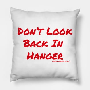 Don't Look Back In Hanger Pillow