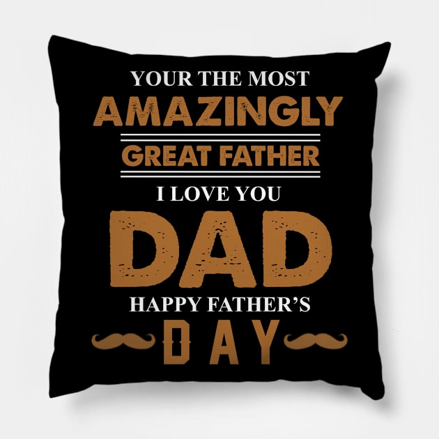 Your The Most Amazingly Great Father Pillow by BambooBox