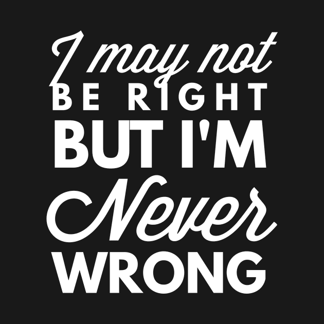 Never Wrong by tshirtexpress