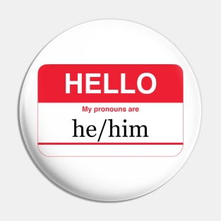 my pronouns are he/him Pin