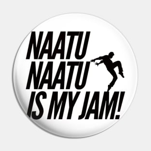 Naatu Naatu is my jam boy dancing tee Pin