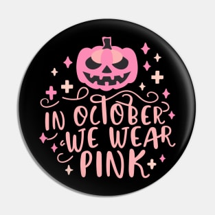 In October We Wear Pink Pin