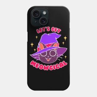 Let`s Get Meowgical Phone Case