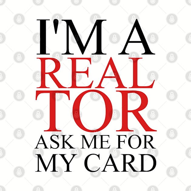 I'm a realtor ask me for my card. Real estate agent gift. Perfect present for mom mother dad father friend him or her by SerenityByAlex