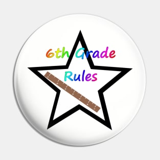 Sixth Grade Rules Pin