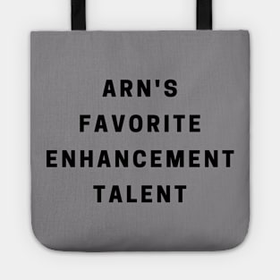 Arn's Favorite enhancement talent Tote