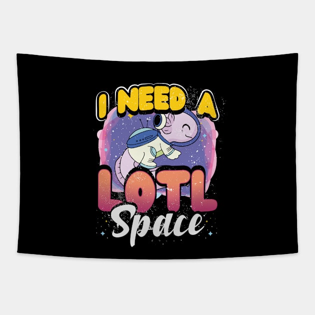 I Need A Lotl Space - Astronaut Axolotls Tapestry by GeekyFairy