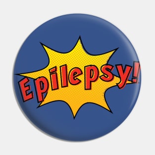 Epilepsy is my Superpower Pin