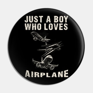 Just a boy who loves airplane Pin