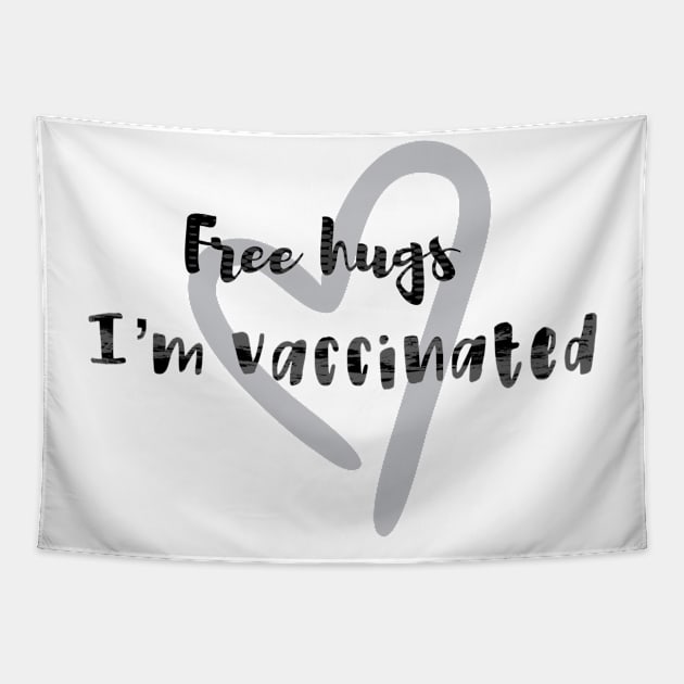 Vaccinated free hugs,free hugs I’m vaccinated,fully vaccinated Tapestry by audicreate