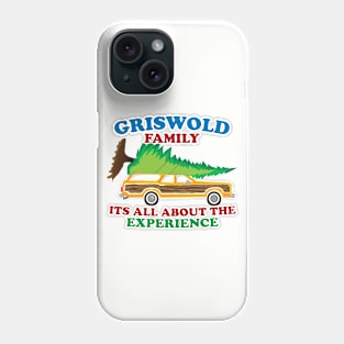 Griswold Family Christmas It's All About the Experience Phone Case