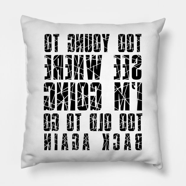 John Prine Lyrics Rocky Mountain Time Too Young Mirror Image Pillow by BubbleMench