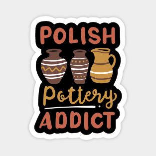 Polish Pottery Addict Magnet