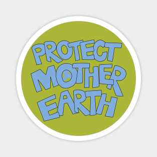 Protect Mother Earth Illustrated Text Badge Climate Ambassadors Magnet