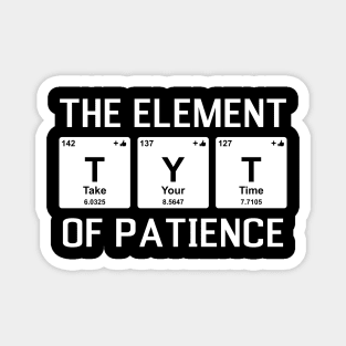 The Elements Of Life - Patience Magnet