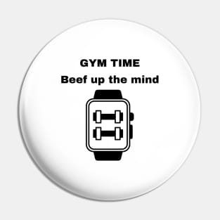 Gym Time, Beef up the mind Pin