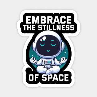 Embrace the Stillness of Space - Astroo Magnet