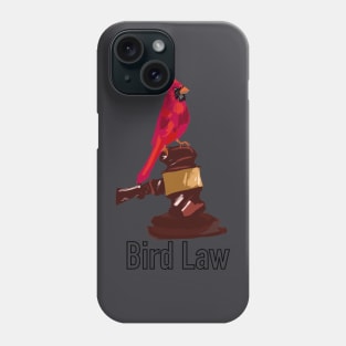 Bird law Phone Case