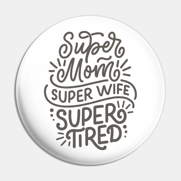 Super Mom Funny Slogan Typography Pin by Blue Planet Boutique